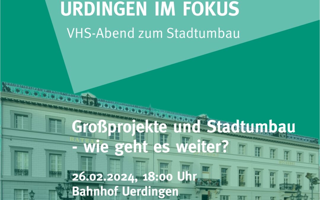 Einladung zu „Uerdingen im Fokus: Großprojekte und Stadtumbau – wie geht es weiter?“